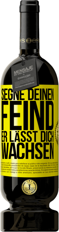 49,95 € Kostenloser Versand | Rotwein Premium Ausgabe MBS® Reserve Segne deinen Feind. Er lässt dich wachsen Gelbes Etikett. Anpassbares Etikett Reserve 12 Monate Ernte 2016 Tempranillo