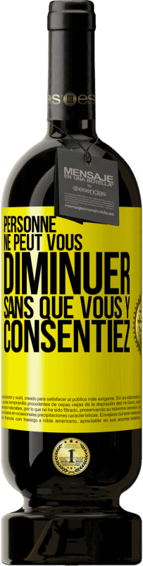 49,95 € Envoi gratuit | Vin rouge Édition Premium MBS® Réserve Personne ne peut vous diminuer sans que vous y consentiez Étiquette Jaune. Étiquette personnalisable Réserve 12 Mois Récolte 2016 Tempranillo