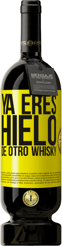 49,95 € | Vino Tinto Edición Premium MBS® Reserva Ya eres hielo de otro whisky Etiqueta Amarilla. Etiqueta personalizable Reserva 12 Meses Cosecha 2014 Tempranillo