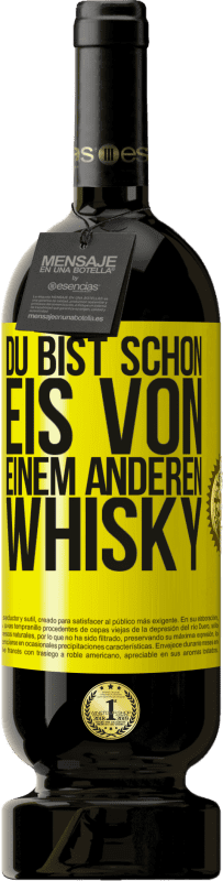 Kostenloser Versand | Rotwein Premium Ausgabe MBS® Reserve Du bist schon Eis von einem anderen Whisky Gelbes Etikett. Anpassbares Etikett Reserve 12 Monate Ernte 2016 Tempranillo