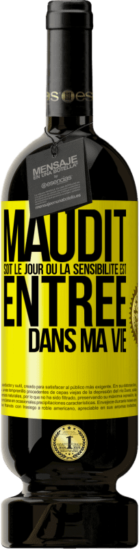 49,95 € Envoi gratuit | Vin rouge Édition Premium MBS® Réserve Maudit soit le jour où la sensibilité est entrée dans ma vie Étiquette Jaune. Étiquette personnalisable Réserve 12 Mois Récolte 2015 Tempranillo