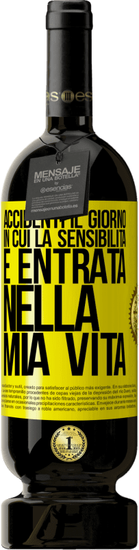 49,95 € | Vino rosso Edizione Premium MBS® Riserva Accidenti il giorno in cui la sensibilità è entrata nella mia vita Etichetta Gialla. Etichetta personalizzabile Riserva 12 Mesi Raccogliere 2015 Tempranillo