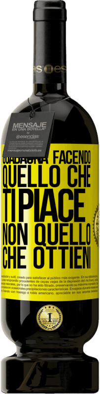 49,95 € Spedizione Gratuita | Vino rosso Edizione Premium MBS® Riserva Guadagna facendo quello che ti piace, non quello che ottieni Etichetta Gialla. Etichetta personalizzabile Riserva 12 Mesi Raccogliere 2016 Tempranillo