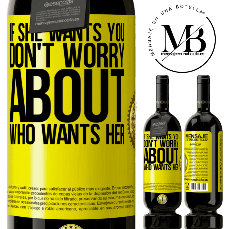 49,95 € Free Shipping | Red Wine Premium Edition MBS® Reserve If she wants you, don't worry about who wants her Yellow Label. Customizable label Reserve 12 Months Harvest 2014 Tempranillo