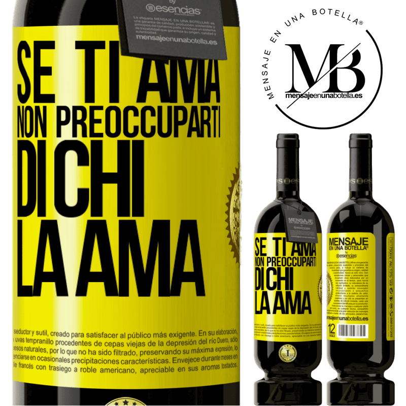 49,95 € Spedizione Gratuita | Vino rosso Edizione Premium MBS® Riserva Se ti ama, non preoccuparti di chi la ama Etichetta Gialla. Etichetta personalizzabile Riserva 12 Mesi Raccogliere 2014 Tempranillo