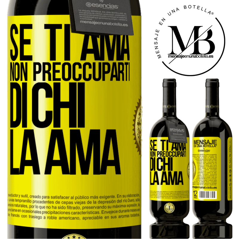 49,95 € Spedizione Gratuita | Vino rosso Edizione Premium MBS® Riserva Se ti ama, non preoccuparti di chi la ama Etichetta Gialla. Etichetta personalizzabile Riserva 12 Mesi Raccogliere 2016 Tempranillo