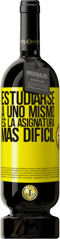 49,95 € | Vino Tinto Edición Premium MBS® Reserva Estudiarse a uno mismo es la asignatura más difícil Etiqueta Amarilla. Etiqueta personalizable Reserva 12 Meses Cosecha 2016 Tempranillo