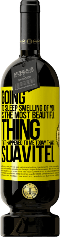 «睡觉时闻到你的气味是我今天发生的最美丽的事情。感谢Suavitel» 高级版 MBS® 预订