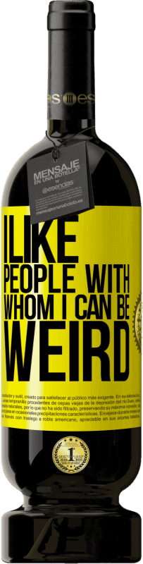 «I like people with whom I can be weird» Premium Edition MBS® Reserve