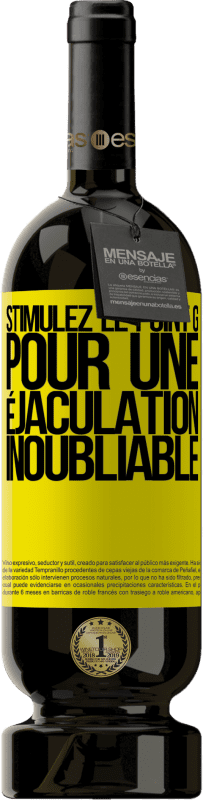 49,95 € | Vin rouge Édition Premium MBS® Réserve Stimulez le point G pour une éjaculation inoubliable Étiquette Jaune. Étiquette personnalisable Réserve 12 Mois Récolte 2015 Tempranillo