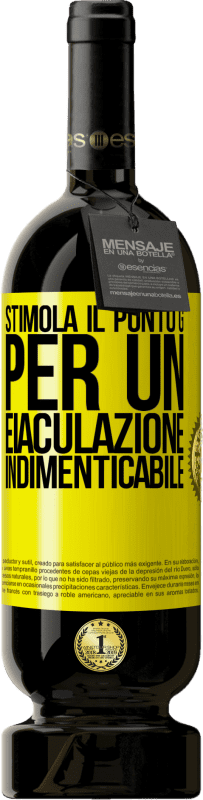 49,95 € | Vino rosso Edizione Premium MBS® Riserva Stimola il punto G per un'eiaculazione indimenticabile Etichetta Gialla. Etichetta personalizzabile Riserva 12 Mesi Raccogliere 2015 Tempranillo