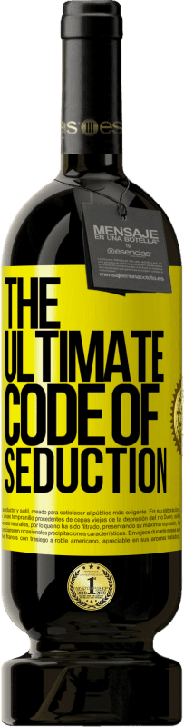49,95 € 免费送货 | 红酒 高级版 MBS® 预订 The ultimate code of seduction 黄色标签. 可自定义的标签 预订 12 个月 收成 2014 Tempranillo