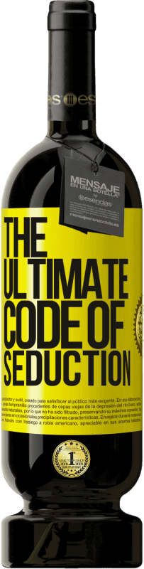 49,95 € | Rotwein Premium Ausgabe MBS® Reserve The ultimate code of seduction Gelbes Etikett. Anpassbares Etikett Reserve 12 Monate Ernte 2014 Tempranillo