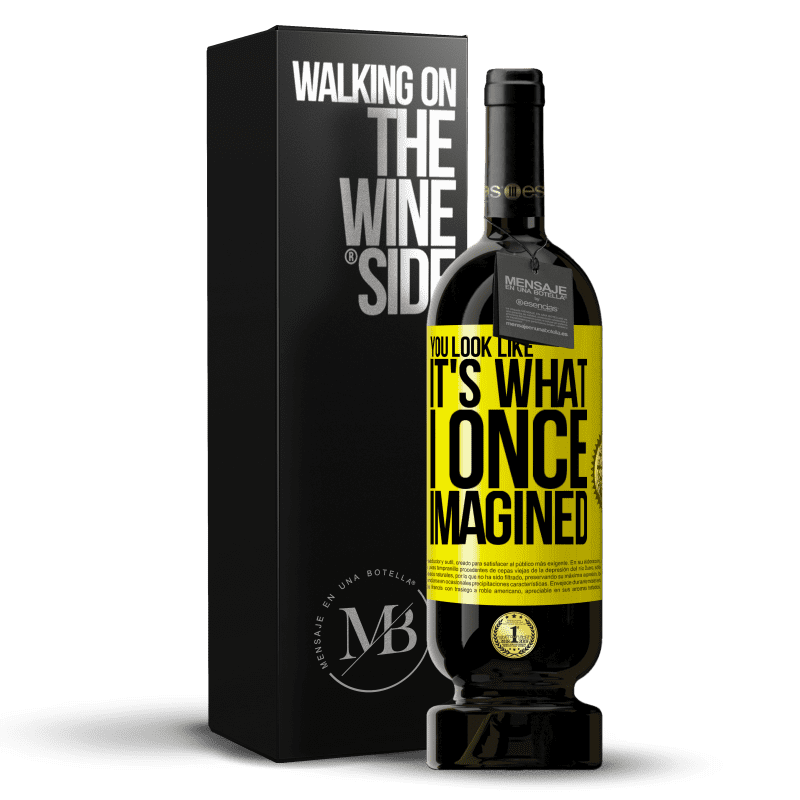 49,95 € Free Shipping | Red Wine Premium Edition MBS® Reserve You look like it's what I once imagined Yellow Label. Customizable label Reserve 12 Months Harvest 2014 Tempranillo