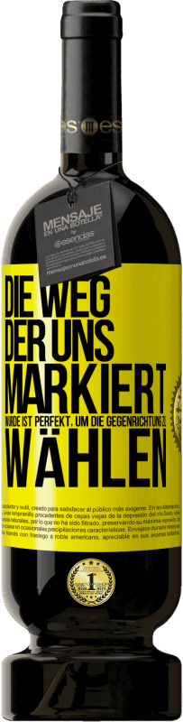 49,95 € Kostenloser Versand | Rotwein Premium Ausgabe MBS® Reserve Die Weg, der uns markiert wurde ist perfekt, um die Gegenrichtung zu wählen Gelbes Etikett. Anpassbares Etikett Reserve 12 Monate Ernte 2016 Tempranillo