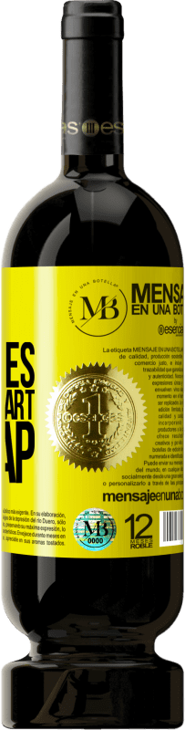 39,95 € | Red Wine Premium Edition MBS® Reserva All that goes after the fart is crap Yellow Label. Customizable label Reserva 12 Months Harvest 2014 Tempranillo