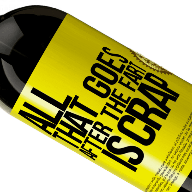 39,95 € | Red Wine Premium Edition MBS® Reserva All that goes after the fart is crap Yellow Label. Customizable label Reserva 12 Months Harvest 2014 Tempranillo