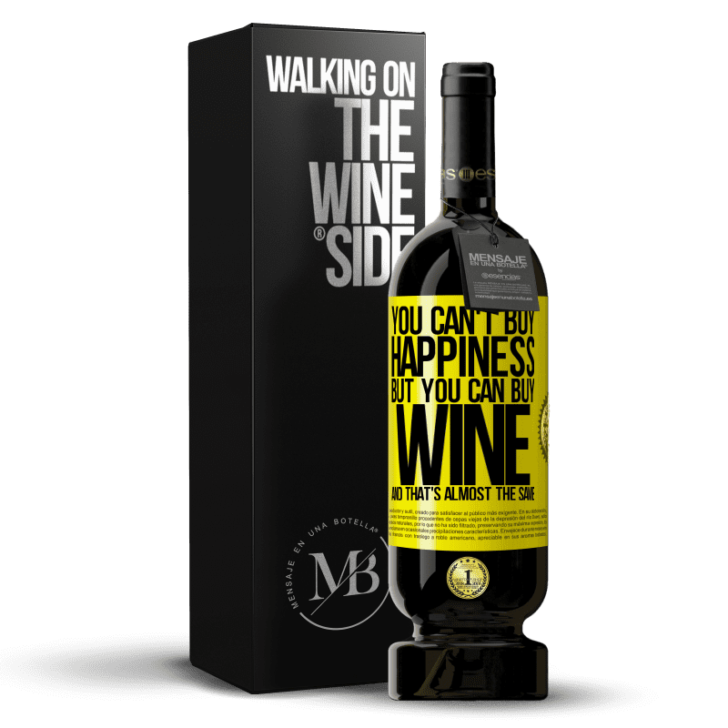 39,95 € Free Shipping | Red Wine Premium Edition MBS® Reserva You can't buy happiness, but you can buy wine and that's almost the same Yellow Label. Customizable label Reserva 12 Months Harvest 2014 Tempranillo