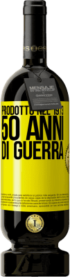 Spedizione Gratuita | Vino rosso Edizione Premium MBS® Riserva Prodotto nel 1973. 50 anni di guerra Etichetta Gialla. Etichetta personalizzabile Riserva 12 Mesi Raccogliere 2014 Tempranillo