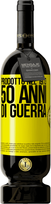 Spedizione Gratuita | Vino rosso Edizione Premium MBS® Riserva Prodotto nel 1973. 50 anni di guerra Etichetta Gialla. Etichetta personalizzabile Riserva 12 Mesi Raccogliere 2015 Tempranillo