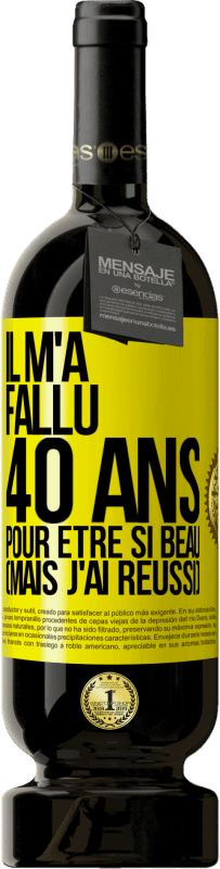 49,95 € Envoi gratuit | Vin rouge Édition Premium MBS® Réserve Il m'a fallu 40 ans pour être si beau (mais j'ai réussi) Étiquette Jaune. Étiquette personnalisable Réserve 12 Mois Récolte 2016 Tempranillo