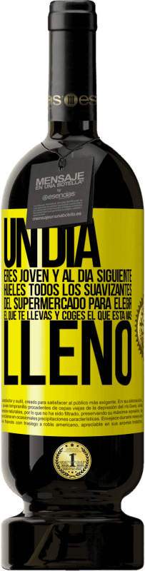 49,95 € | Vino Tinto Edición Premium MBS® Reserva Un día eres joven y al día siguiente, hueles todos los suavizantes del supermercado para elegir el que te llevas y coges el Etiqueta Amarilla. Etiqueta personalizable Reserva 12 Meses Cosecha 2016 Tempranillo