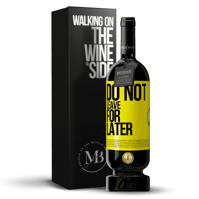 «Do not leave for later» Premium Edition MBS® Reserve