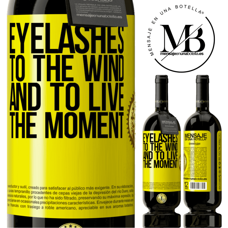 29,95 € Free Shipping | Red Wine Premium Edition MBS® Reserva Eyelashes to the wind and to live in the moment Yellow Label. Customizable label Reserva 12 Months Harvest 2014 Tempranillo