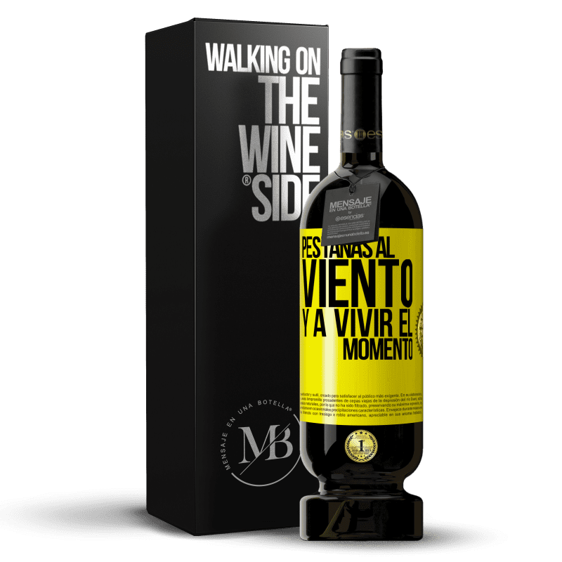 49,95 € Envío gratis | Vino Tinto Edición Premium MBS® Reserva Pestañas al viento y a vivir el momento Etiqueta Amarilla. Etiqueta personalizable Reserva 12 Meses Cosecha 2014 Tempranillo