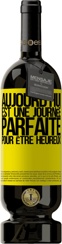 49,95 € Envoi gratuit | Vin rouge Édition Premium MBS® Réserve Aujourd'hui est une journée parfaite pour être heureux Étiquette Jaune. Étiquette personnalisable Réserve 12 Mois Récolte 2016 Tempranillo