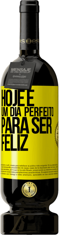 49,95 € | Vinho tinto Edição Premium MBS® Reserva Hoje é um dia perfeito para ser feliz Etiqueta Amarela. Etiqueta personalizável Reserva 12 Meses Colheita 2016 Tempranillo