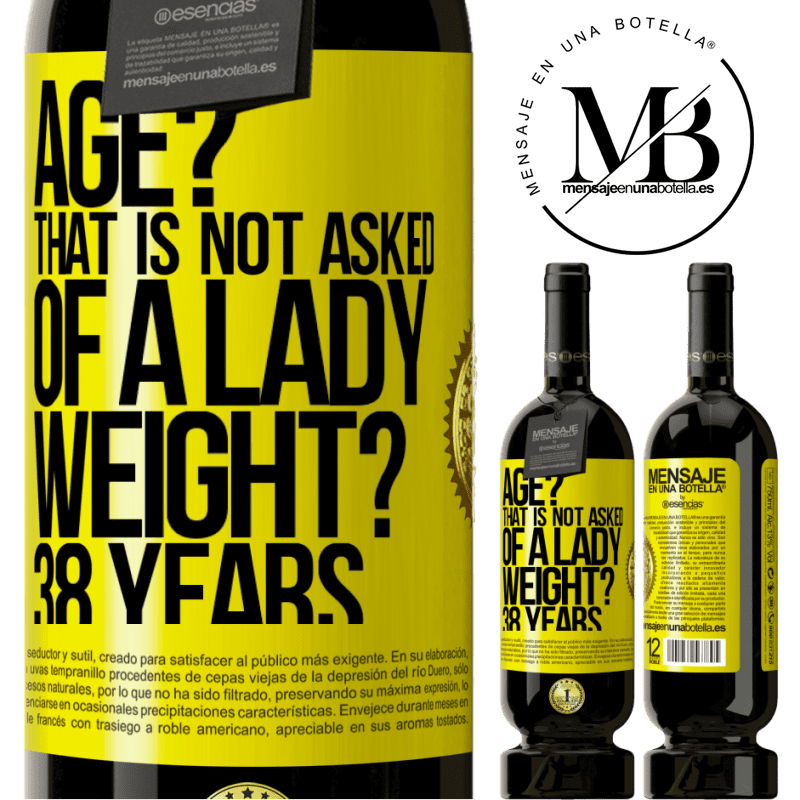 29,95 € Free Shipping | Red Wine Premium Edition MBS® Reserva Age? That is not asked of a lady. Weight? 38 years Yellow Label. Customizable label Reserva 12 Months Harvest 2014 Tempranillo