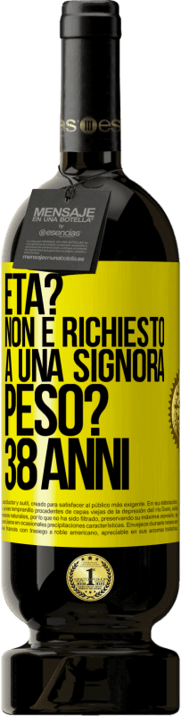 49,95 € | Vino rosso Edizione Premium MBS® Riserva Età? Non è richiesto a una signora. Peso? 38 anni Etichetta Gialla. Etichetta personalizzabile Riserva 12 Mesi Raccogliere 2016 Tempranillo