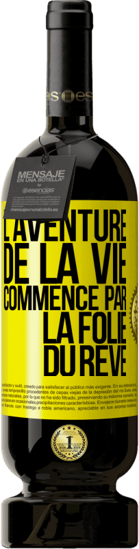 49,95 € Envoi gratuit | Vin rouge Édition Premium MBS® Réserve L'aventure de la vie commence par la folie du rêve Étiquette Jaune. Étiquette personnalisable Réserve 12 Mois Récolte 2016 Tempranillo