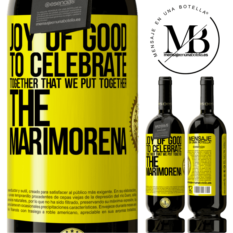 49,95 € Free Shipping | Red Wine Premium Edition MBS® Reserve Joy of good, to celebrate together that we put together the marimorena Yellow Label. Customizable label Reserve 12 Months Harvest 2014 Tempranillo