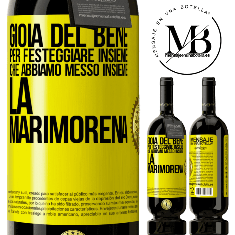 49,95 € Spedizione Gratuita | Vino rosso Edizione Premium MBS® Riserva Gioia del bene, per festeggiare insieme che abbiamo messo insieme la marimorena Etichetta Gialla. Etichetta personalizzabile Riserva 12 Mesi Raccogliere 2014 Tempranillo