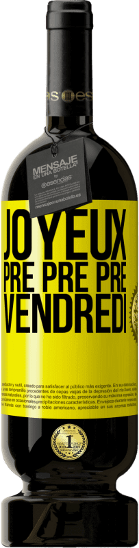 49,95 € Envoi gratuit | Vin rouge Édition Premium MBS® Réserve Joyeux pré pré pré vendredi Étiquette Jaune. Étiquette personnalisable Réserve 12 Mois Récolte 2016 Tempranillo