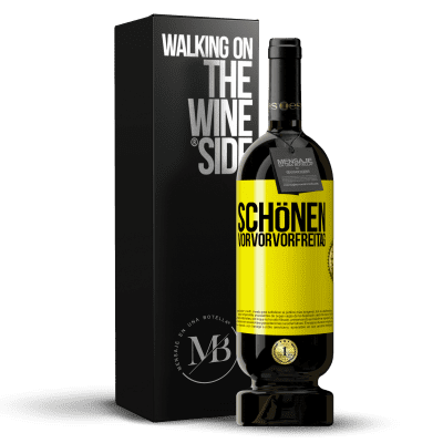 «Schönen Vorvorvorfreitag» Premium Ausgabe MBS® Reserve