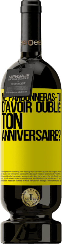 49,95 € Envoi gratuit | Vin rouge Édition Premium MBS® Réserve Me pardonneras-tu d'avoir oublié ton anniversaire? Étiquette Jaune. Étiquette personnalisable Réserve 12 Mois Récolte 2016 Tempranillo