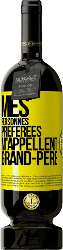 «Mes personnes préférées m'appellent grand-père» Édition Premium MBS® Réserve