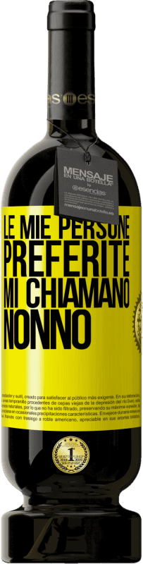 «Le mie persone preferite, mi chiamano nonno» Edizione Premium MBS® Riserva