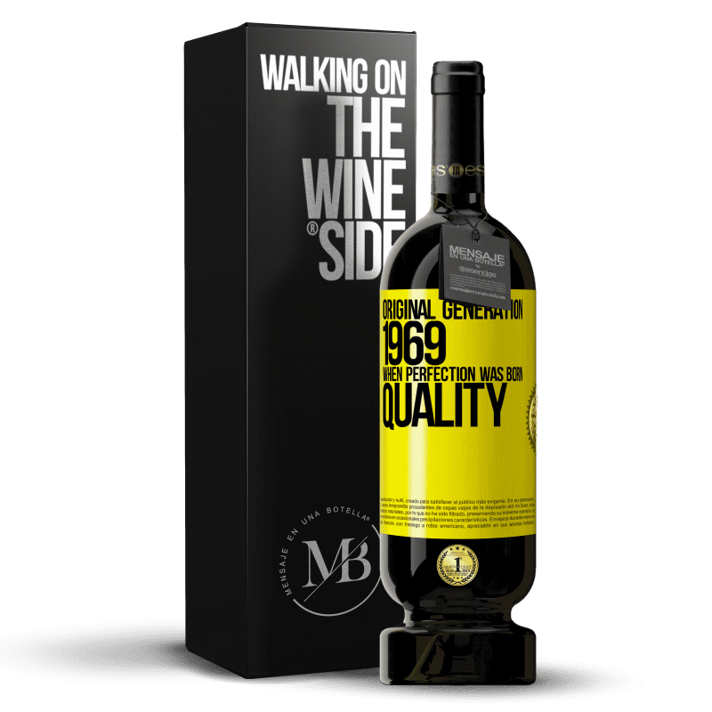 49,95 € Free Shipping | Red Wine Premium Edition MBS® Reserve Original generation. 1969. When perfection was born. Quality Yellow Label. Customizable label Reserve 12 Months Harvest 2015 Tempranillo