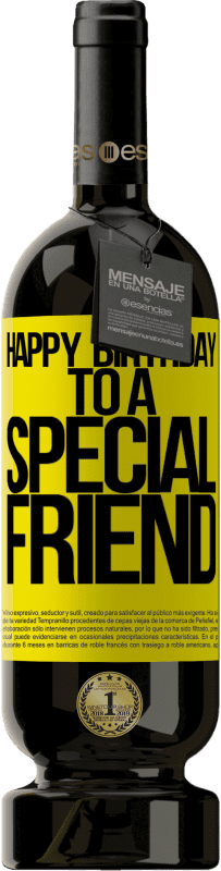 «Joyeux anniversaire à un ami spécial» Édition Premium MBS® Réserve