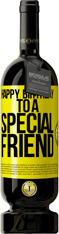 49,95 € | Vinho tinto Edição Premium MBS® Reserva Feliz aniversário para um amigo especial Etiqueta Amarela. Etiqueta personalizável Reserva 12 Meses Colheita 2014 Tempranillo