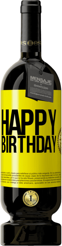49,95 € | 红酒 高级版 MBS® 预订 生日快乐 黄色标签. 可自定义的标签 预订 12 个月 收成 2014 Tempranillo