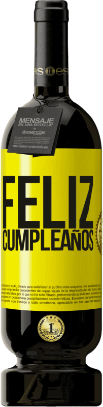 49,95 € | Vino Tinto Edición Premium MBS® Reserva Feliz cumpleaños Etiqueta Amarilla. Etiqueta personalizable Reserva 12 Meses Cosecha 2016 Tempranillo