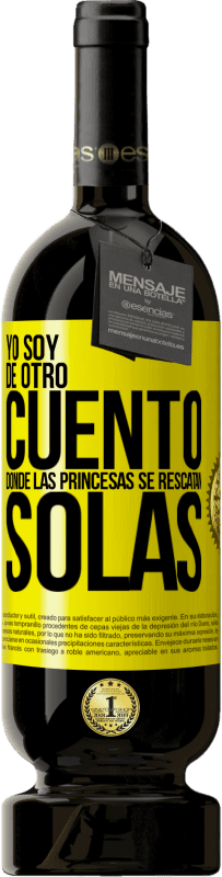 «Yo soy de otro cuento donde las princesas se rescatan solas» Edición Premium MBS® Reserva