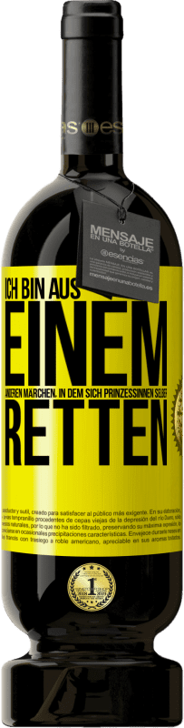 Kostenloser Versand | Rotwein Premium Ausgabe MBS® Reserve Ich bin aus einem anderen Märchen, in dem sich Prinzessinnen selber retten Gelbes Etikett. Anpassbares Etikett Reserve 12 Monate Ernte 2014 Tempranillo