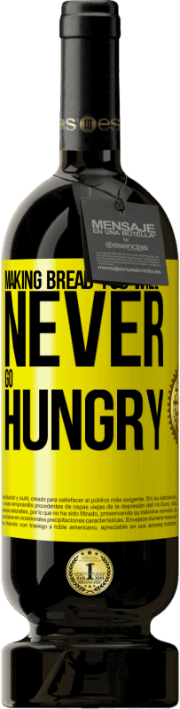 49,95 € Free Shipping | Red Wine Premium Edition MBS® Reserve Making bread you will never go hungry Yellow Label. Customizable label Reserve 12 Months Harvest 2016 Tempranillo