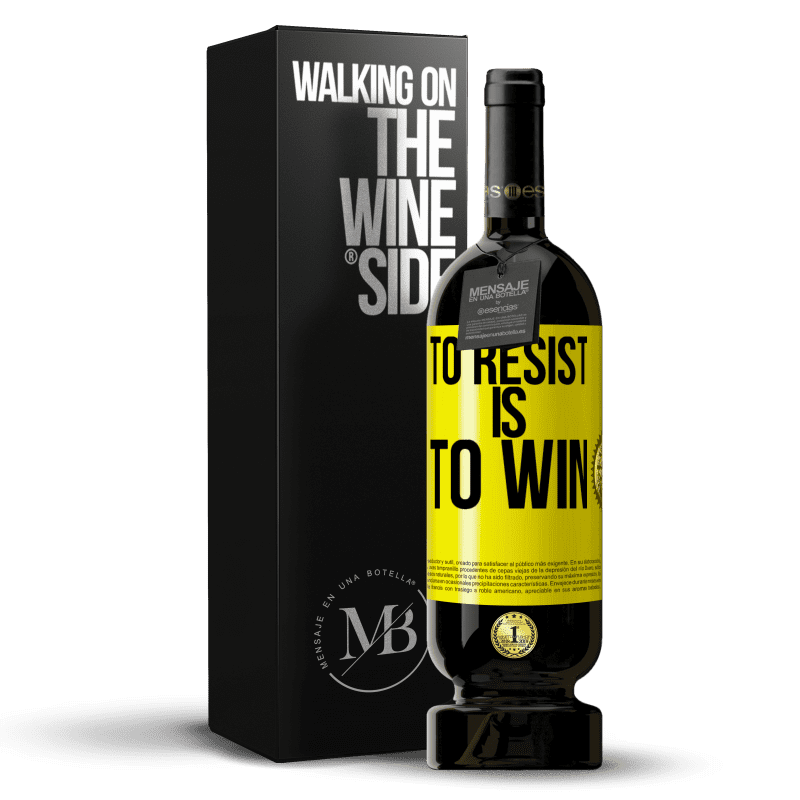 49,95 € Free Shipping | Red Wine Premium Edition MBS® Reserve To resist is to win Yellow Label. Customizable label Reserve 12 Months Harvest 2014 Tempranillo